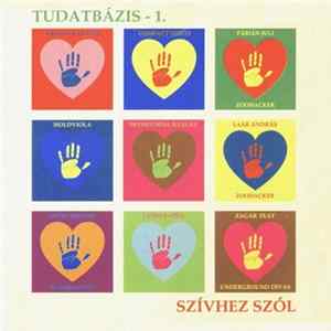 Various - Tudatbázis - 1. - Szívhez Szól Album