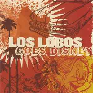 Los Lobos - Los Lobos Goes Disney Album