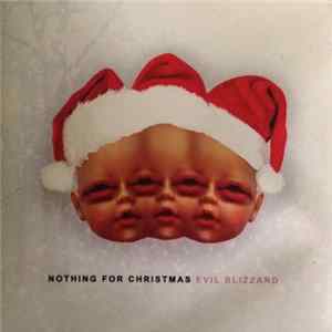 Evil Blizzard - Nothing For Christmas Album