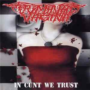 Criminal Vagina - In Cunt We Trust Album