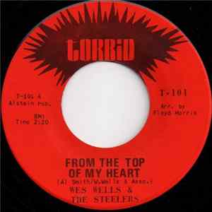 Wes Wells & The Steelers - From The Top Of My Heart Album