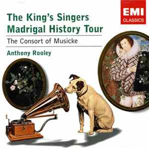 The King's Singers, Anthony Rooley, The Consort Of Musicke - Madrigal History Tour Album