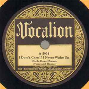 Uncle Dave Macon - I Don't Care If I Never Wake Up / Them Two Gals Of Mine Album