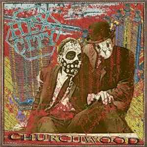 Churchwood - Hex City Album