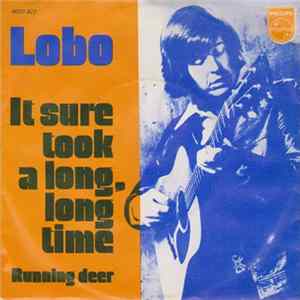 Lobo - It Sure Took A Long, Long Time / Running Deer Album