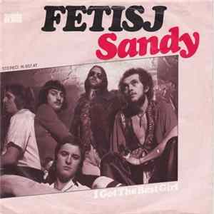 Fetisj - Sandy / I Got The Best Girl Album