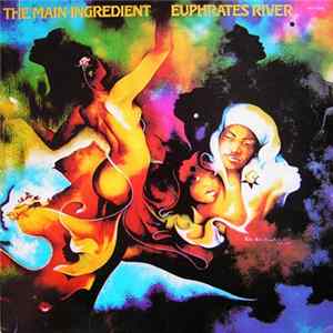 The Main Ingredient - Euphrates River Album