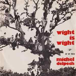Michel Delpech - Wight Is Wight Album