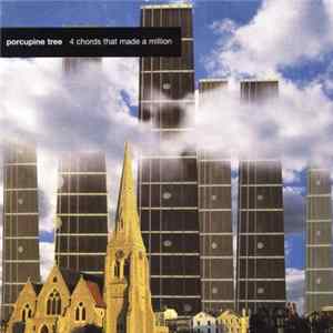 Porcupine Tree - 4 Chords That Made A Million Album