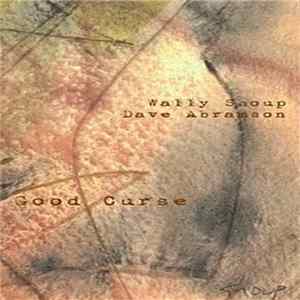 Wally Shoup / Dave Abramson - Good Curse Album