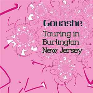 Gouashe - Touring In Burlington, New Jersey Album