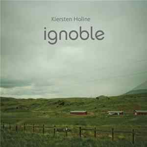 Kiersten Holine - Ignoble Album