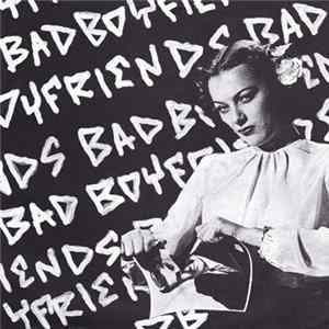 Bad Boyfriends - Bad Boyfriends Album
