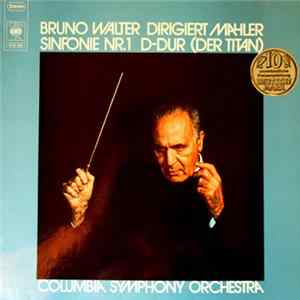 Bruno Walter, Columbia Symphony Orchestra, Mahler - Sinfonie Nr.1 In D-Dur (Der Titan) Album