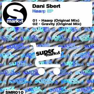 Dani Sbert - Haarp EP Album