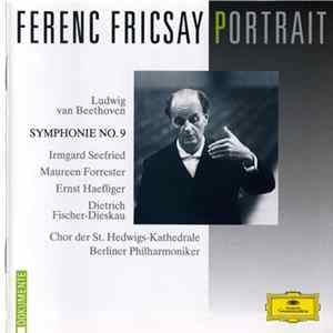 Ludwig van Beethoven - Ferenc Fricsay, Berliner Philharmoniker, Irmgard Seefried, Maureen Forrester, Ernst Haefliger, Dietrich Fischer-Dieskau, Chor Der St. Hedwigs-Kathedrale Berlin - Symphony No. 9 Album