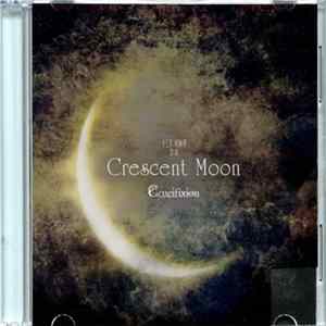 Crucifixion - 十三月ノ明晰夢 第六夜 「Crescent Moon」 Album