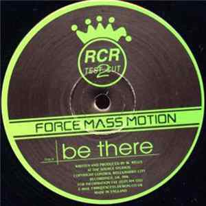 Force Mass Motion - Be There Album