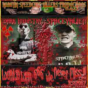 Dark Industry Vs SPaCeyAlieN - World War 666 We Never Miss..!! EP Album