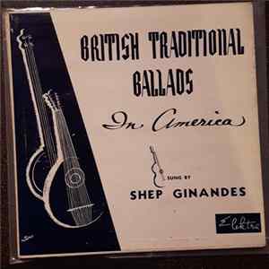 Shep Ginandes - British Traditional Ballads In America Album