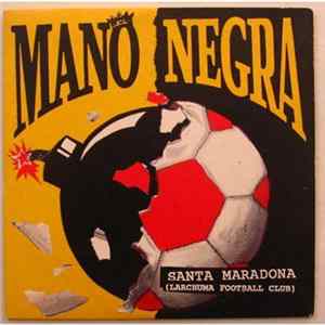 Mano Negra - Santa Maradona (Larchuma Football Club) Album