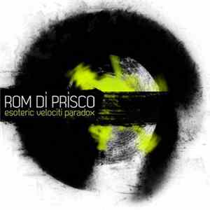 Rom Di Prisco - Esoteric Velociti Paradox Album