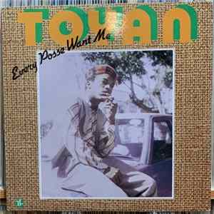 Toyan - Every Posse Want Me Album
