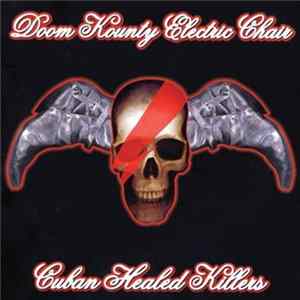 Doom Kounty Electric Chair - Cuban Healed Killers Album