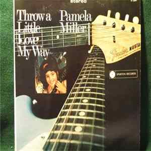 Pamela Miller - Throw A Little Love My Way Album