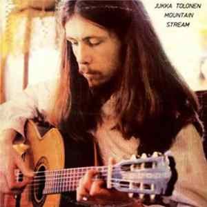 Jukka Tolonen - Mountain Stream Album