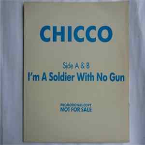 Chicco - I'm A Soldier With No Gun Album