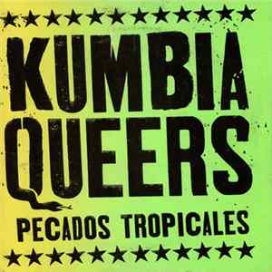 Kumbia Queers - Pecados Tropicales Album