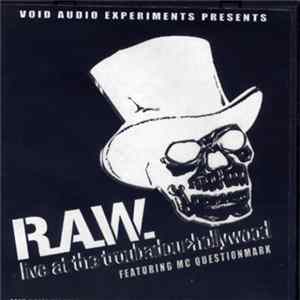 R.A.W. Featuring MC Questionmark - Live At The Troubadour Hollywood Album