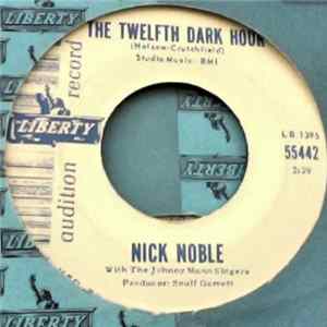 Nick Noble With The Johnny Mann Singers - The Twelfth Dark Hour / My Heart Comes Running Back To You Album