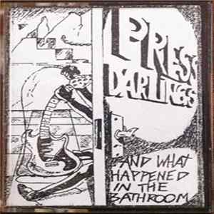 Press Darlings - ..And What Happened In The Bathroom.. Album