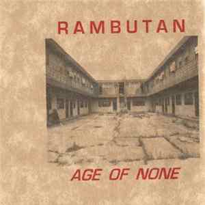 Rambutan - Age Of None Album