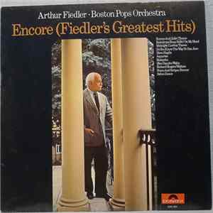 Arthur Fiedler - Boston Pops Orchestra - Encore (Fiedler's Greatest Hits) Album