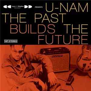 U-Nam - The Past Builds The Future Album