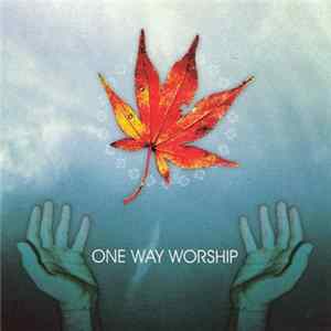 One Way Worship - One Way Worship Album