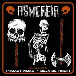 Asmereir - Proactividad / Deja De Finjir Album