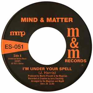 Mind & Matter - I'm Under Your Spell / Sunshine Lady Album