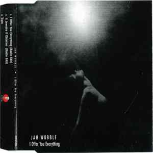 Jah Wobble - I Offer You Everything Album