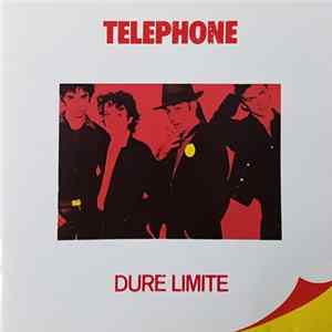 Téléphone - Dure Limite Album