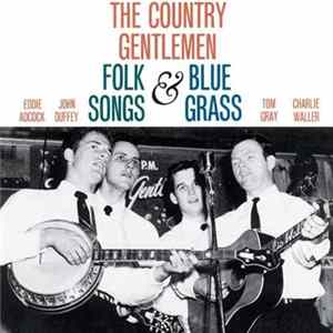 The Country Gentlemen - Folk Songs & Bluegrass Album