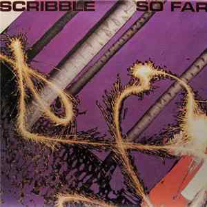 Scribble - So Far Album