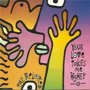 The Beloved - Your Love Takes Me Higher Album