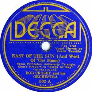 Bob Crosby And His Orchestra - East Of The Sun (And West Of The Moon) / And Then Some Album