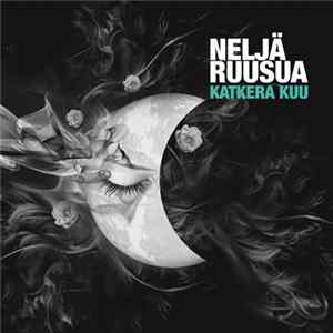 Neljä Ruusua - Katkera Kuu Album
