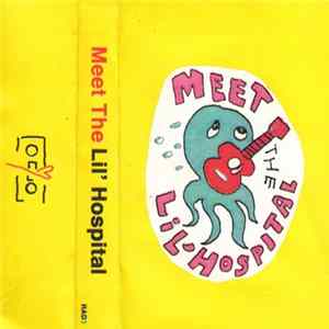 The Lil' Hospital - Meet The Lil' Hospital Album