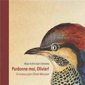 Økapi, Mike Cooper, Geoff Leigh - Pardonne​-​moi, Olivier! Album